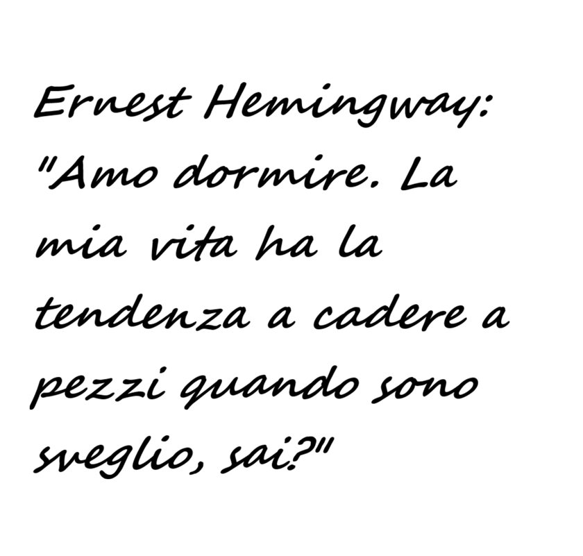 Citazioni:Ernest Hemingway – Amo Dormire…